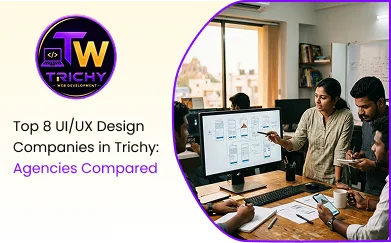 UI/UX Design Companies in Trichy