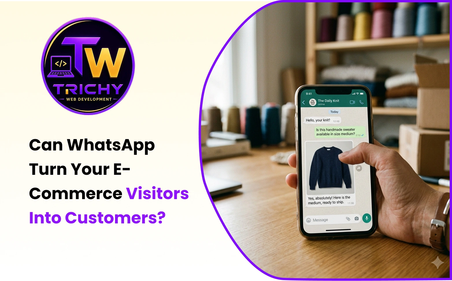 Can WhatsApp Turn Your E-Commerce Visitors Into Customers?